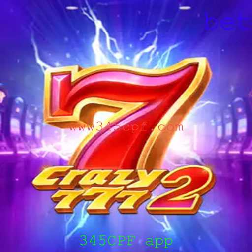 Crazy7772: Descubra o Novo Obsessão dos Jogos com 345CPF App